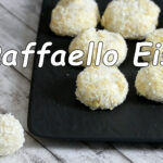 Raffaello Eis selber machen