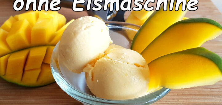 Joghurt Mangoeis ohne Eismaschine