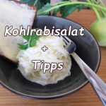 Kohlrabi Salat und Tipps zum einkaufen
