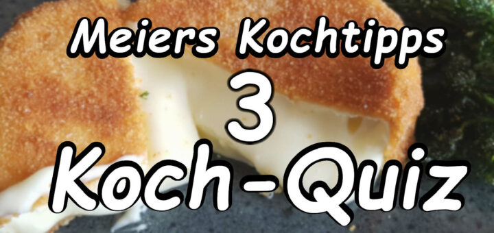 Meiers Kochtipps Koch Quiz 3