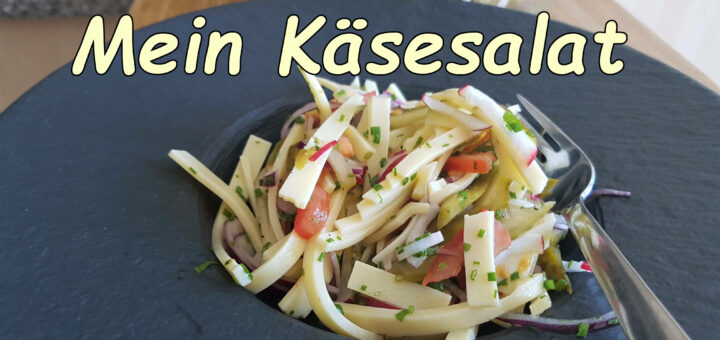 Mein Käsesalat Rezept