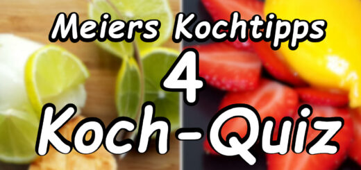 Meiers Koch Quiz Nummer 4