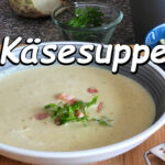 Käsesuppe mit Speck Rezept