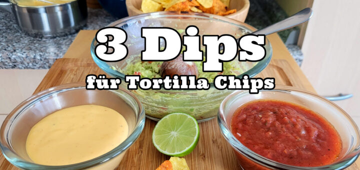 3 Dips für Tortilla Chips Rezept