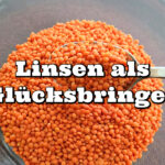 Linsen als Glücksbringer