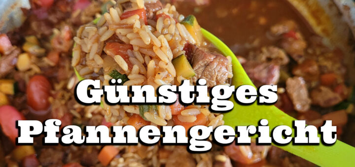 Günstige Reispfanne mit Fleisch und Gemüse Rezept