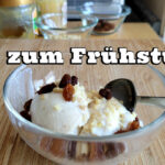 Eis zum Frühstück Birchermüsli Eis Rezept