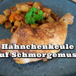 Hähnchenkeule auf Schmorgemüse