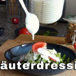 Cremiges Kräuterdressing schnell und einfach selber machen - Rezept