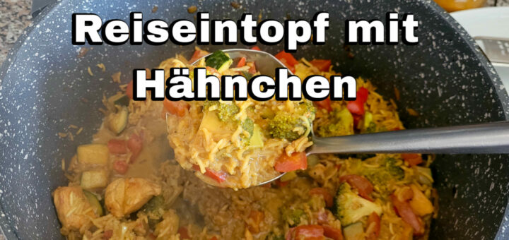 Reiseintopf mit Hähnchen Rezept