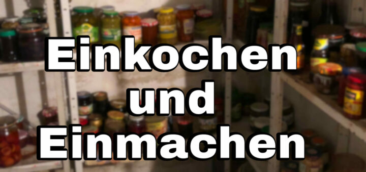 Einkochen und Einmachen Tipps und Tricks zum Nachlesen