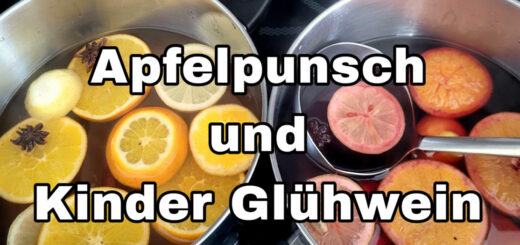 Apfelpunsch und Kinder Glühwein Rezept