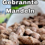 Gebrannte Mandeln Rezept