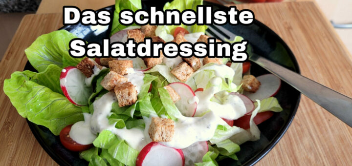 Das schnellste Salatdressing der Welt