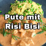 Simples Putengeschnetzeltes mit Risi Bisi Rezept