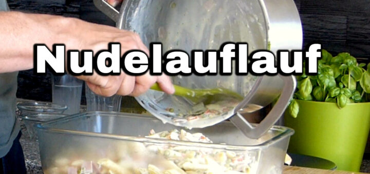 Nudelauflauf ohne Tomate Rezept