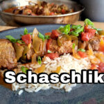 Geschmorter Schaschlik Spieß Rezept