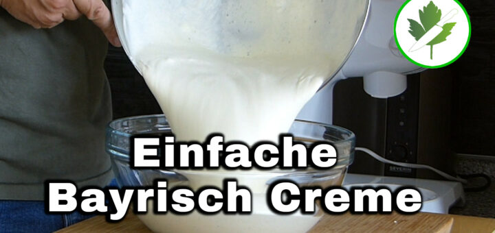 Mit diesem Rezept gelingt Dir Deine Bayrisch Creme ganz sicher