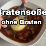 Bratensoße ohne Braten Wie geht das vegetarisch