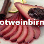 Rotweinbirne kochen Rezept