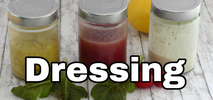 3 Dressings zur Auswahl Rezepte