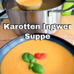 Karotten Ingwersuppe Rezept