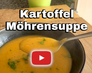 Kartoffel Möhrensuppe Short