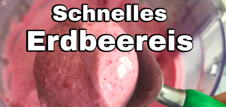 Schnelles Erdbeereis in unter 10 Minuten