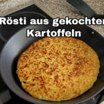 Rösti aus gekochten Kartoffeln